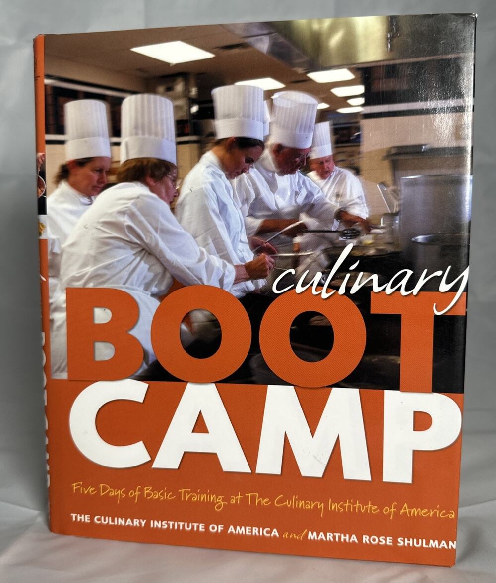 CULINARY BOOT CAMP: FIVE DAYS OF BASIC TRAINING ATTHE By The Culinary Institute